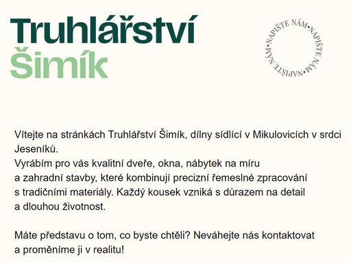 rodinné truhlářství šimík pro vás vyrábí v podhůří jeseníků kvalitní okna, dveře, nábytek, které kombinují precizní řemeslné zpracování s tradičními materiály.