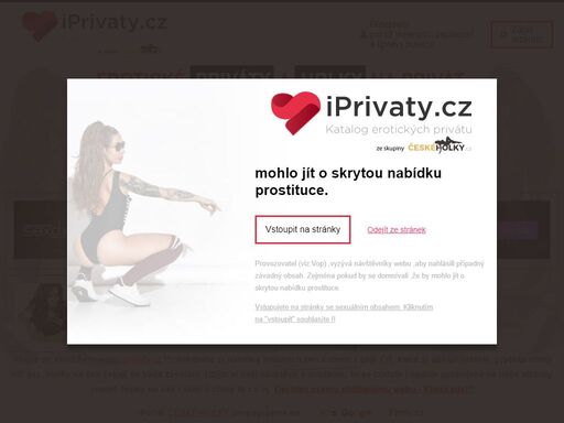 ipriváty.cz je inzertní prostor pro erotické priváty a sex holky, které se zrovna nacházejí ve tvém městě a jeho okolí. najdeš zde atraktivní holky na sex.