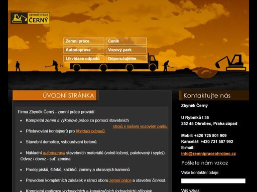 kompletní zemní a výkopové práce za pomocí strojů bagr jcb-3cxt, bobcat a minibagr. dále nabízíme autodopravu stav. materiálů (volně ložený, paletovaný i sypký) a přistavování kontejnerů pro likvidaci odpadů.