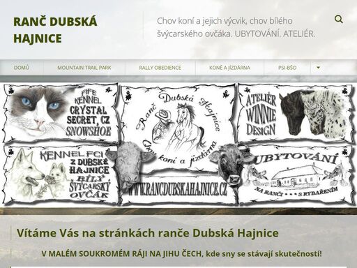 vítáme vás na stránkách ranče dubská hajnice            

na našem ranči se zabýváme: 
- chovem koní (hlavně amerických plemen koní - paint horse a appaloosa) a výcvikem koní
- jezdeckou školou (naše motto je: učíme jezdit ne se vozit)
- vlastníme chovatelskou stanici z dubské hajnice pro plemeno bílého švýcarského ovčáka
- chovem masného skotu (plemeno masný simentál) a s dojných plemen hlavně jersey
- a pak také chováme nějakého toho vepříka
- a nesmí u nás chybět ani ta drůbež - prodej vykrmených brojlerových kuřat, vajíčka
- sportovní rybolov - vysoce zarybněný revír (1 rybník 0,4 ha a 2 rybník 0,5 ha), s vysokým                                                        počtem záběrů (neustále dosazujeme nové ryby)
- ubytování s rybolovem na našich rybnících
- naší další aktivitou je - grafické zpracování nejen chovatelské reklamy, fotografování a také kresba obrazů, pyrografie (vypalování obrazů do dřeva)

