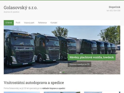 spolehlivá nákladní autodoprava a spedice. vnitrostátní i mezinárodní kamiónová přeprava.