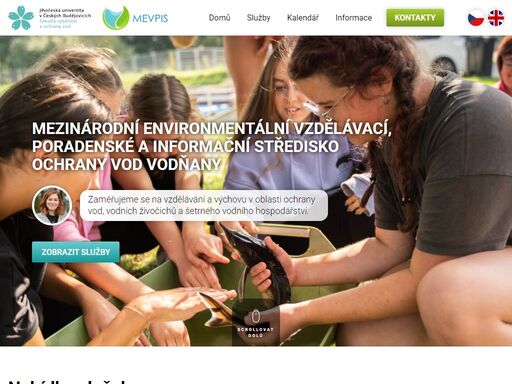 mevpis vodňany se zaměřuje se na vzdělávání, výchovu a osvětu zejména v oblasti ochrany vod, vodních živočichů a šetrného vodního hospodářství. 
