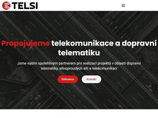 propojujeme telekomunikace a;dopravní telematiku jsme vaším spolehlivým partnerem pro realizaci projektů v oblasti dopravní telematiky, silnoproudých sítí