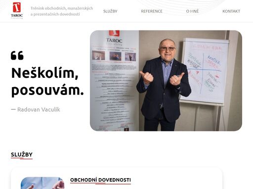 neškolím, posouvám. obchodní, manažerské i prezentační dovednosti.