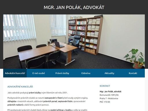 poskytuji právní služby zejména v oboru práva občanského, rodinného, obchodního a trestního.