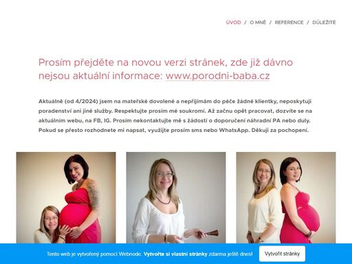 prosím přejděte na novou verzi stránek, zde již dávno nejsou aktuální informace: www.porodni-baba.cz