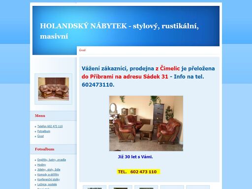 naše firma se zabývá prodejem stylového holandského nábytku, který je vyroben z pravého masivního dubu (žádná dřevotříska, ani jiný nekvalitní materiál). 