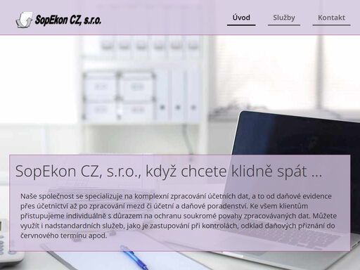 naše společnost se specializuje na komplexní zpracování účetních dat, a to od daňové evidence přes účetnictví až po zpracování mezd či daňové poradenství.