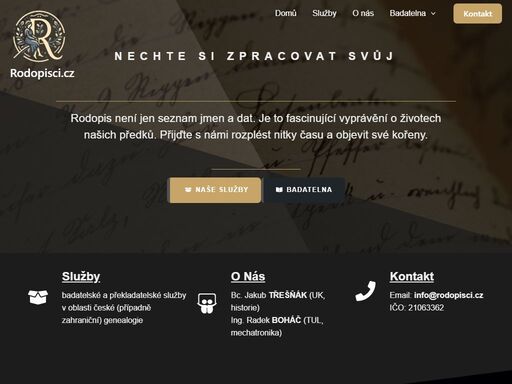 nabízíme různé badatelské/překladatelské služby z oblasti české genealogie - rodokmen, rodová kronika, ověření rodinných legend ad.