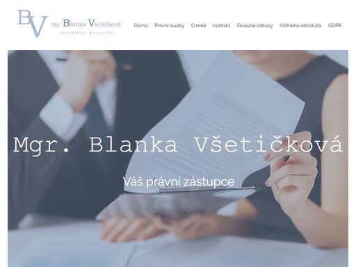 mgr. blanka všetičková je zapsána v seznamu advokátů české advokátní komory pod číslem 4679.
v rámci své advokátní kanceláře nabízí všestrannou a profesionální právní pomoc od právního poradenství po komplexní vyřízení složitých právních případů.