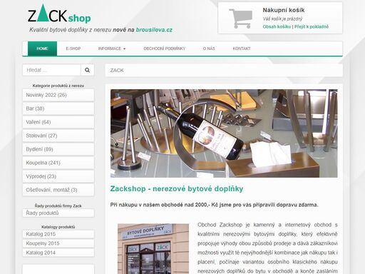 zackshop je kamenný a internetový obchod s kvalitními nerezovými bytovými doplňky a s nerezovými doplňky do bytu, kuchyně, baru, kanceláře, či koupelny a wc