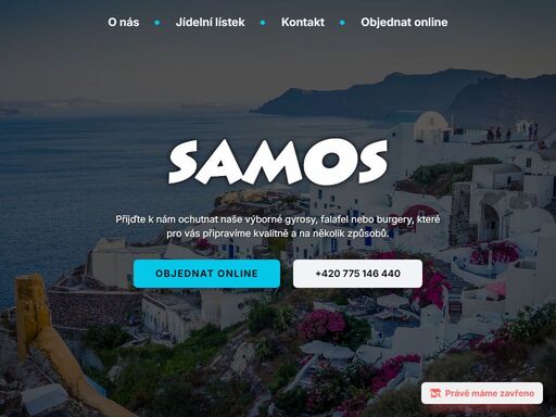 samos zajišťuje rozvoz jídel. rozvoz jídla si můžete objednat online nebo po telefonu.