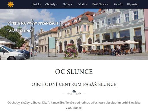oc slunce, pasáž slunce v uherském hradišti, nabízí pestrý výběr obchodů, služeb a lékařských ordinací. navštivte moderní nákupní centrum v srdci slovácka.