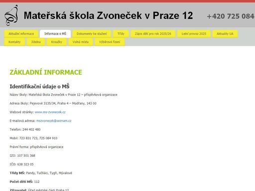 oficální web mš zvoneček v praze 12, pejevové 3135/34, izo: 107 501 368, ičo: 638 323 05, ředitelka školy: barbora cichoňová, mobil: 725 084 910