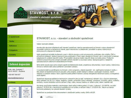 stavmost je mostecká stavební firma, která poskytuje komplexní stavební služby a činnosti s tím spojené: novostavby, rekonstrukce, dopravní stavby, vodní stavby, zateplování budov a další.