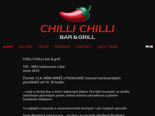 malý a útulný bar a grill s dobrou hudbou, výborným jídlem tex-mex kuchyně. jedná se o spojení mexické kuchyně s kuchyní texasu a jihozápadní oblasti usa.