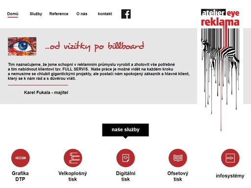 atelier - eye, reklamní agentura havířov. zabýváme se výrobou reklamy tzv. od vizitky po billboard. tím naznačujeme, že vytvoříme vše potřebné k propagaci vaší firmy. 