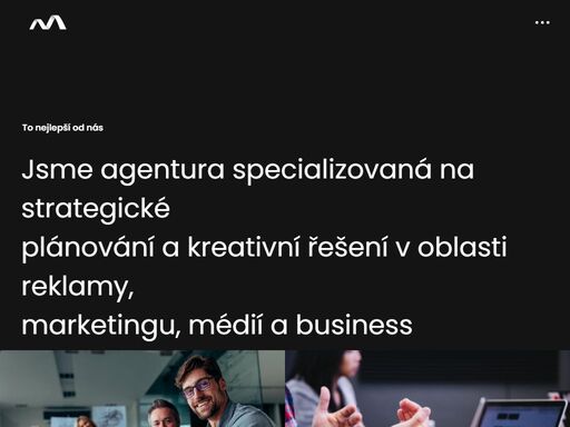 meyvin.cz je agentura specializovaná na strategické plánování a kteativní řešení v oblasti reklamy, marketingu, médií a business developmentu.