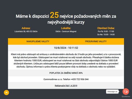 disponujeme 25 nejžádanějšími měnami za nejvýhodnější kurzy na 24 pobočkách po celé čr