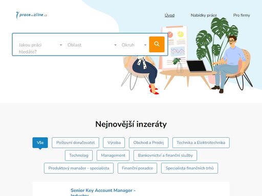 práce ve zlíně .cz je pracovní portál, který nabízí nabídky práce ze zlína a okolí. firmám nabízí inzerci pracovních nabídek a databázi uchazečů o zaměstnání.