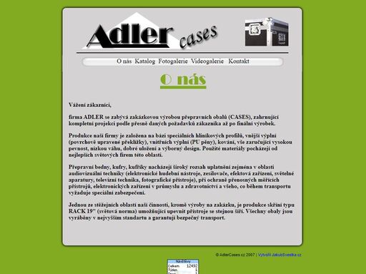 firma adler se zabývá zakázkovou výrobou přepravních obalů (cases), zahrnující kompletní projekci podle přesně daných požadavků zákazníka až po finální výrobek.