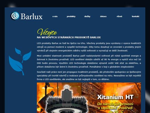 společnost barlux se specializuje na průmyslová led osvětlení a kancelářská led osvětlení. poskytuje kompletní služby a garance v oblasti led osvětlení.