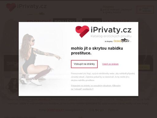 ipriváty.cz je inzertní prostor pro erotické priváty a sex holky, které se zrovna nacházejí ve tvém městě a jeho okolí. najdeš zde atraktivní holky na sex.