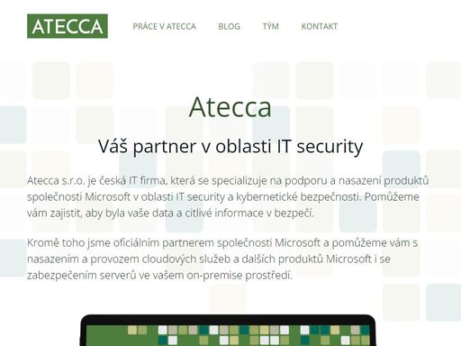 atecca váš partner v oblasti it security atecca s.r.o. je česká it firma, která se specializuje na podporu a nasazení produktů společnosti microsoft v oblasti i
