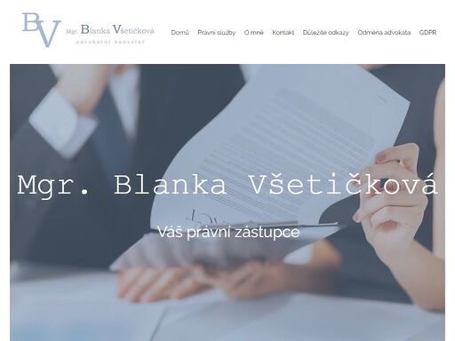 mgr. blanka všetičková je zapsána v seznamu advokátů české advokátní komory pod číslem 4679.
v rámci své advokátní kanceláře nabízí všestrannou a profesionální právní pomoc od právního poradenství po komplexní vyřízení složitých právních případů.