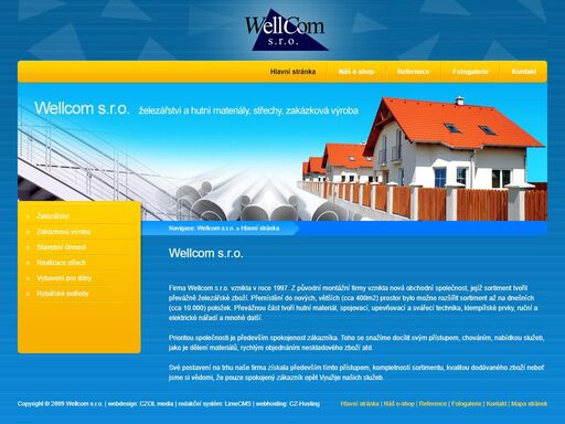 wellcom s.r.o. - železářství a hutní materiály, střechy, zakázková výroba.