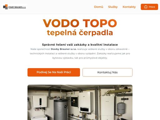 vodo-topo brauner nabízí profesionální vodoinstalační služby, vytápění, tepelná čerpadla a stavební práce. specializujeme se na zakázky pro bytovou výstavbu i průmyslové objekty.