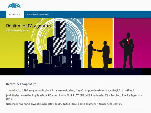 realitní alfa agentura   
     se od roku 1995 zabývá obchodováním s nemovitostmi, finančním poradenstvím a souvisejícími službami,    
je držitelem...
