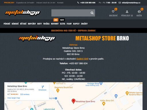 prodejna brno,  adresa: metalshop store brnogalérie orlí, orlí 3 602 00 brno  prodejna se nachází v obchodní galérii orlí v prvním...