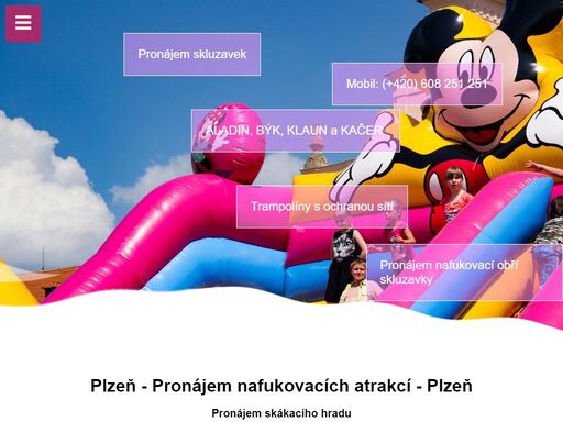 pronájem nafukovací obří skluzavky, pronájem skákacího hradu
pronájem bungee trampolín.atrakce je možno pronajmout na veškeré akce i pro obchodní domy a autosalony. zajišťujeme dovoz i provoz skluzavky včetně obsluhy.