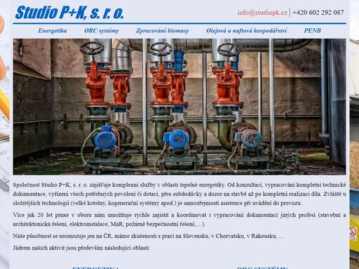 zpracování projektové dokumentace v oblasti tepelné energetiky, vše od vytápění rodinných domků až po velké teplovodní a parní kotelny, kogeneraci, orc technologii, olejová hospodářství...