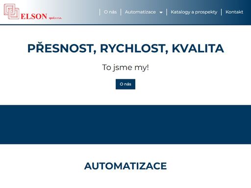 společnost elson spol. s r.o.
se specializuje na dodávku komponentů pro automatizaci, hliníkové profily a transportní
systémy. hlavním zaměřením je sortiment bosch rexroth group.