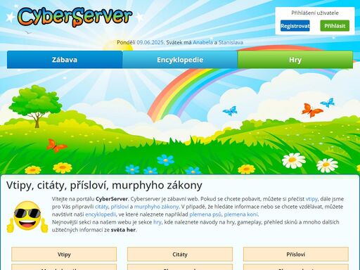 cyberserver je zábavní web. naleznete zde vtipy, citáty, přísloví, murphyho zákony, plemena psů, plemena koní, databázi států a mnoho dalších informací.