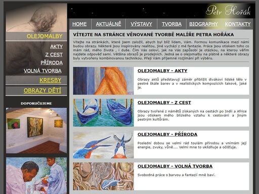 tvorba olejomalby, obrazy na stěnu, olej na plátně, kresby, figurální malby, akty, krajiny, abstraktní umění na prodej. moderní obrazy od malíře petra hořáka. umělecká díla do interieru. kresby dle duchovní představy obrazu.