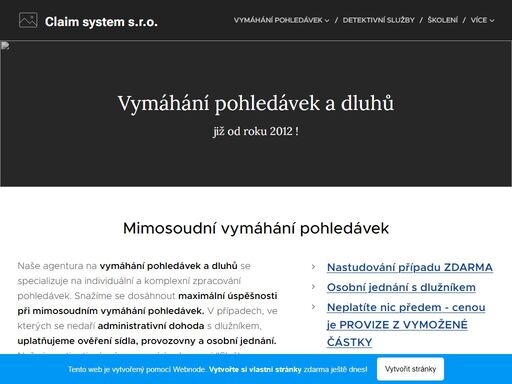 společnost claim system s.r.o. se specializuje na vymáhání a správu pohledávek a dluhů. provize až z vymoženého. nastudování případu zdarma.