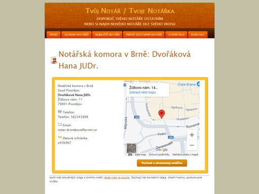 notářská komora v brně: dvořáková hana judr. - žižkovo nám. 11, 79601 prostějov