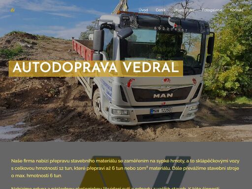 naše firma nabízí přepravu stavebního materiálu se zaměřením na sypké hmoty, a to sklápěčkovými vozy s celkovou hmotností 12 tun, které přepraví až 6 tun nebo 10m3 materiálu. dále převážíme stavební stroje o max. hmotnosti 6 tun.