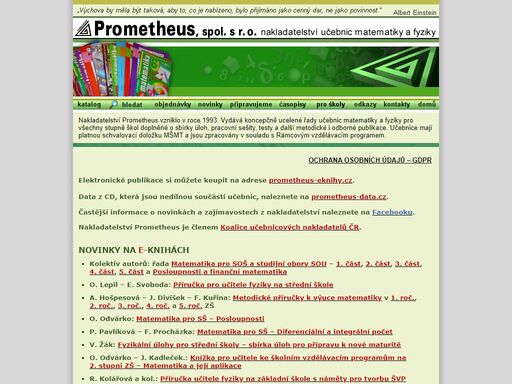 nakladatelství prometheus vydává koncepčně ucelené řady učebnic matematiky a fyziky pro všechny stupně škol doplněné o sbírky úloh, pracovní sešity, testy a další metodické i odborné publikace.