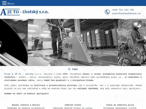 firma vznikla v roce 1993 a zabýváme se speciálními pracemi z oboru stavebnictví - řezáním a vrtáním asfaltu, betonu, ľelezobetonu, jádrovým vrtáním a pracemi se stěnovou pilou