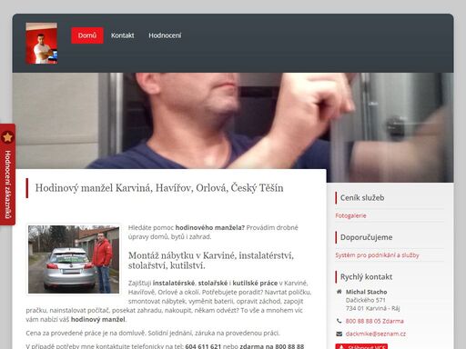 hledáte pomoc hodinového manžela v okrese karviná, havířov, český těšín a orlová? provádím instalatérské, stolařské a kutilské práce.