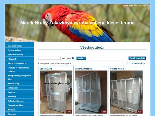 voliery hruby marek ,výroba klecí a voliér,terária,ara,žako,esafort,misky,hliníkové profily,krmný pult, exotické ptactvo,opice,chameleon,gekon,veverka,kočka