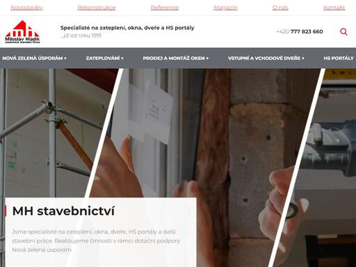 jsme specialisté na zateplení, okna, dveře, hs portály a další stavební práce. realizujeme činnosti v rámci dotační podpory nová zelená úsporám.