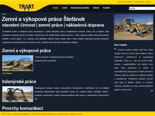 provádíme zemní práce mechanizací i ručně, demoliční práce, kontejnerovou dopravu, odvoz suti a odpadu.