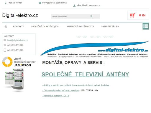 homepage.   montáže, opravy  a servis :    
 
 společné  televizní  antény
  
    - antény a satelity pro rodinné domy, panelové domy, bytová družstva
    - elektronické zabezpečovací systémy - jablotron 100+                 
    - kamerové systémy - cctv