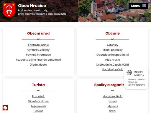 oficiální stránky obce a obecního úřadu. první písemná zmínka o hrusicích je uchovaná v panovnickém dekretu přemysla otakara i., daného na pražském hradě 17. ledna 1205. (kromě jména hrusice se vyskytuje i tvar hrušice.)