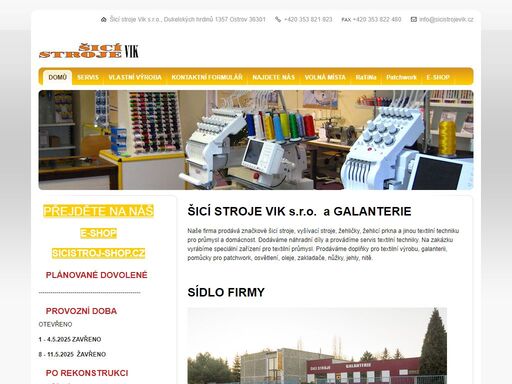 šicí stroje vik s.r.o.  a galanterie   
naše firma prodává značkové šicí stroje, vyšívací stroje, žehličky, žehlicí prkna a jinou textilní techniku pro...
